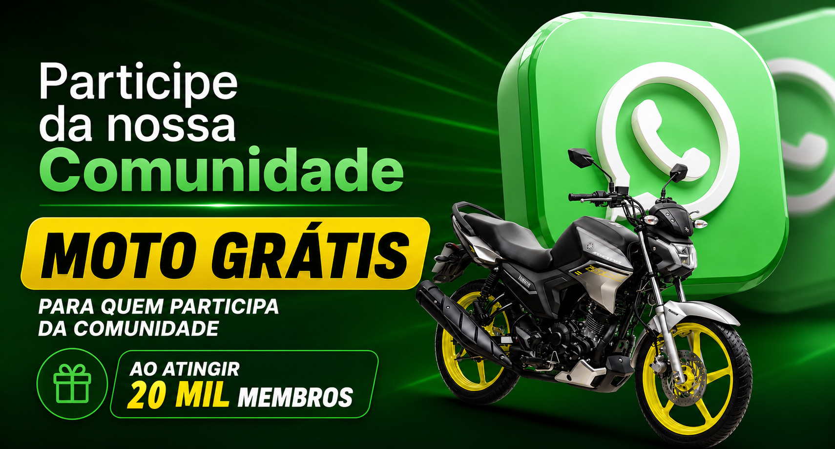 Participe da Comunidade — Moto Grátis para quem participa
